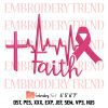 Cancer Survivor Embroidery, Get Your Pink On Embroidery, Pink Ribbon Heartbeat Embroidery, Breast Cancer Embroidery, Embroidery Design File