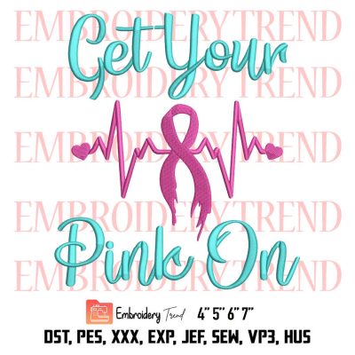 Cancer Survivor Embroidery, Get Your Pink On Embroidery, Pink Ribbon Heartbeat Embroidery, Breast Cancer Embroidery, Embroidery Design File
