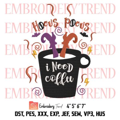 Hocus Pocus I Need Coffee To Focus Embroidery, Funny Coffee Lovers Embroidery, Halloween Embroidery, Embroidery Design File