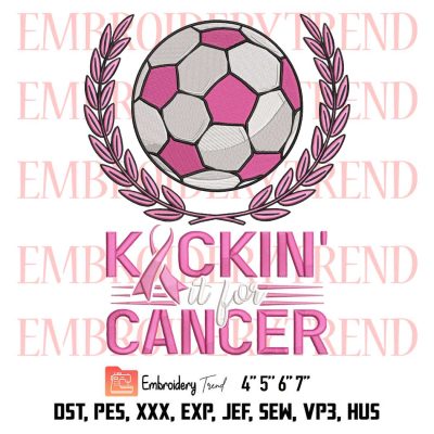 Soccer Breast Cancer Awareness Embroidery, Kickin It for Cancer Embroidery, Pink Ribbon Embroidery, Embroidery Design File