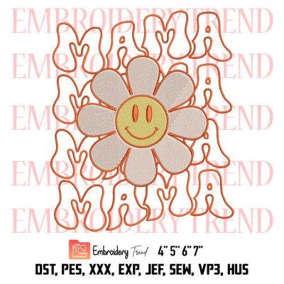 Happy Mama Embroidery, Retro Groovy Mama Smiley Face Embroidery, Mother’s Day Embroidery, Embroidery Design File