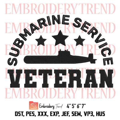 Submarine Service Veteran US Army Embroidery, Veterans Day Embroidery, Army Embroidery, Embroidery Design File
