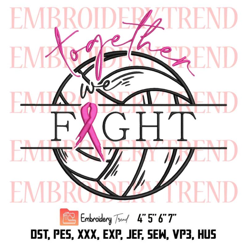 Together We Fight Embroidery, Volleyball Pink Ribbon Embroidery, Breast ...