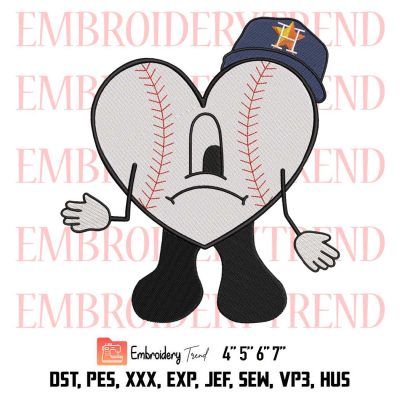 Baseball Bad Bunny Sad Heart Embroidery, Houston Astros Baseball Embroidery, Sport Embroidery, Embroidery Design File