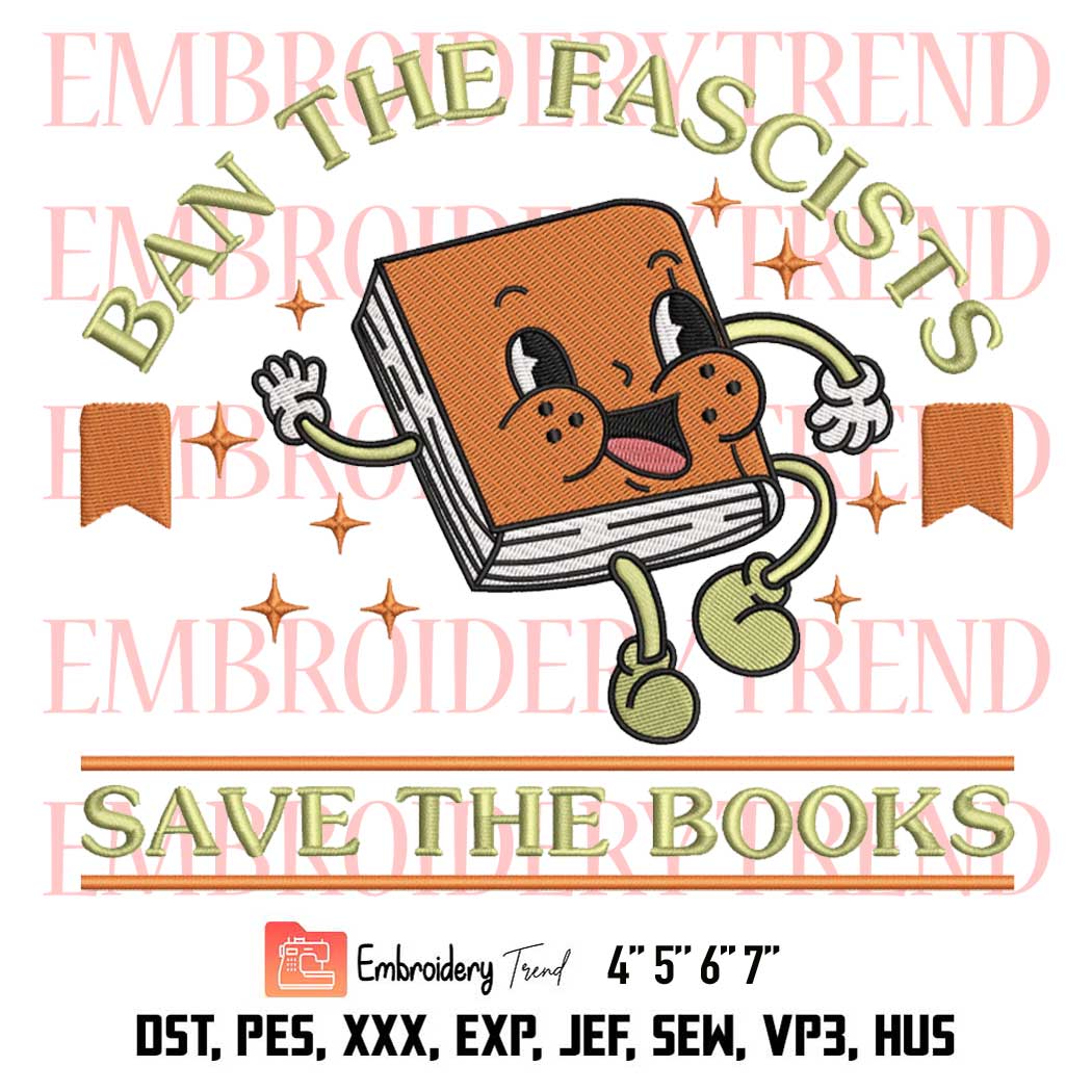Ban The Fascists Save The Books Embroidery, Book Lovers Embroidery, Embroidery Design File