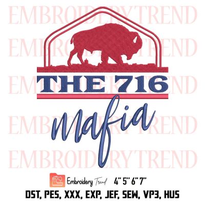 Buffalo Mafia For The 716 Embroidery, Buffalo Bills Mafia Embroidery, New York Football Embroidery, Embroidery Design File