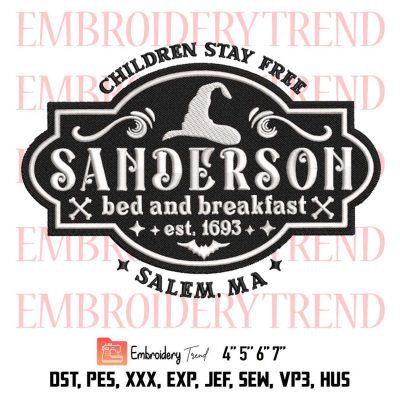 Children Stay Free Sanderson Embroidery, Bed And Breakfast Est. 1693 Embroidery, Halloween Embroidery, Embroidery Design File