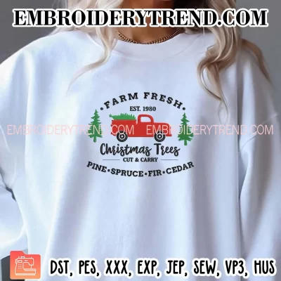 Christmas Tree Truck Embroidery, Farm Fresh Est. 1980 Christmas Trees Embroidery, Embroidery Design File