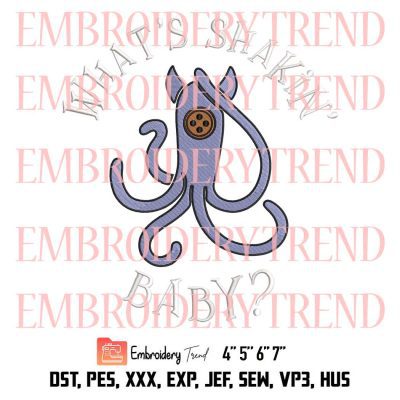 Coraline Squid Embroidery, Coraline What’s Shakin’ Baby Embroidery, Movie Embroidery, Embroidery Design File