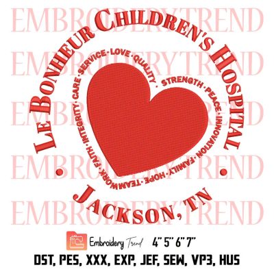 Le Bonheur Children's Hospital Embroidery, Nurse Embroidery, Heart Symbol Embroidery, Embroidery Design File