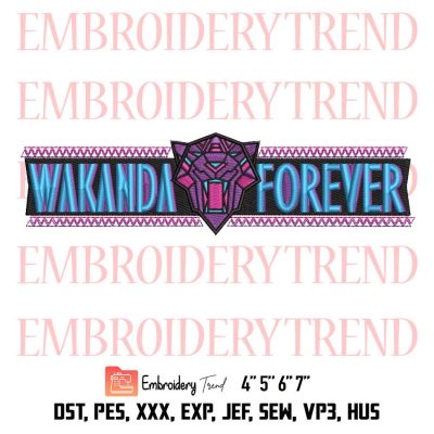 Wakanda Forever Embroidery, Black Panther Embroidery, Marvel Movie Embroidery, Embroidery Design File