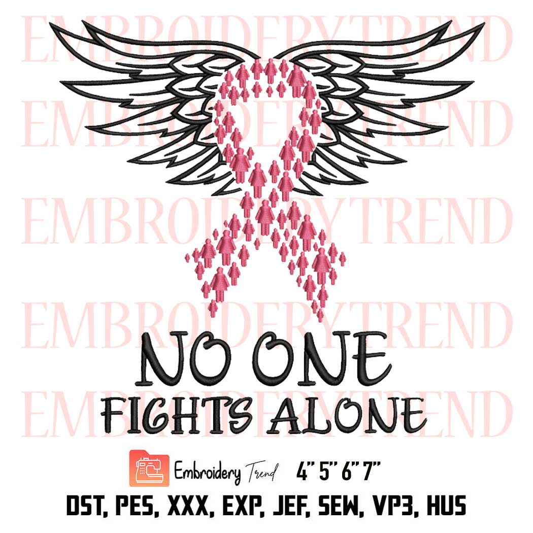 No One Fights Alone Embroidery, Wings Pink Ribbon Embroidery, Breast Cancer Awareness Embroidery, Embroidery Design File