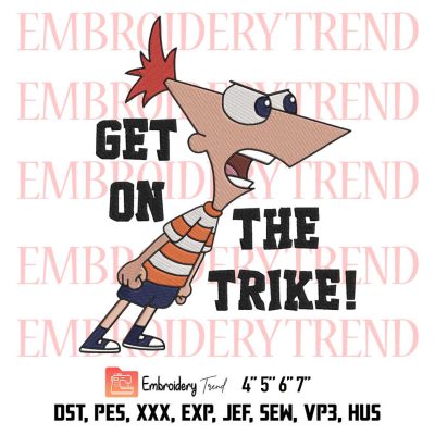 Get On The Trike Embroidery, Phineas Flynn Embroidery, Phineas And Ferb TV Series Embroidery, Embroidery Design File