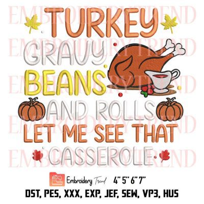 Turkey Gravy Beans And Rolls Embroidery, Thanksgiving Day 2022 Embroidery, Cute Gift Embroidery, Embroidery Design File