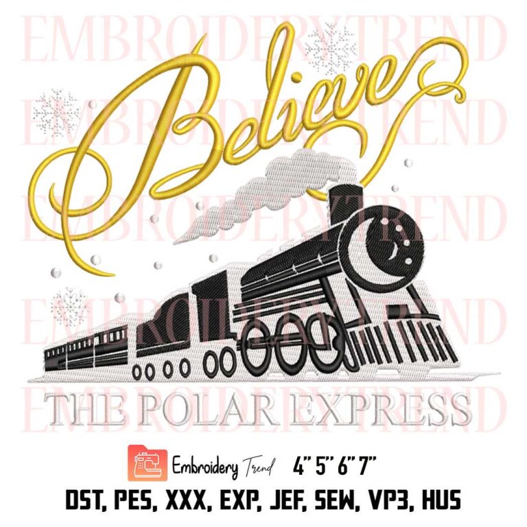 Christmas Train Embroidery, The Polar Express Embroidery, Believe ...