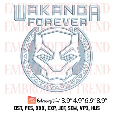 Wakanda Forever Chadwick Boseman Embroidery, Marvel Black Panther Embroidery, Embroidery Design File