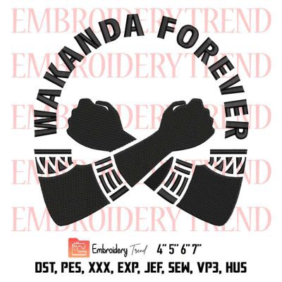 Wakanda Forever Trending Embroidery, Movie Marvel Embroidery, Black Panther 2022 Embroidery, Embroidery Design File