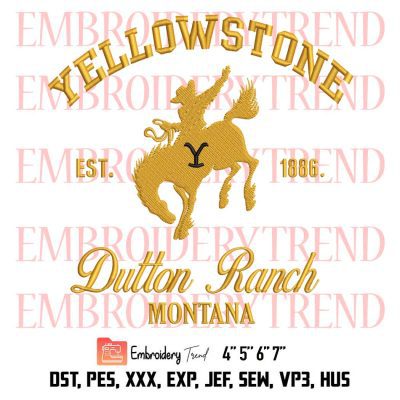 Yellowstone Est. 1886 Embroidery, Dutton Ranch Montana Embroidery, Yellowstone TV Embroidery, Embroidery Design File