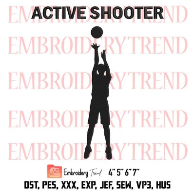Active Shooter Embroidery, Basketball Lovers Embroidery, Sport Embroidery, Embroidery Design File