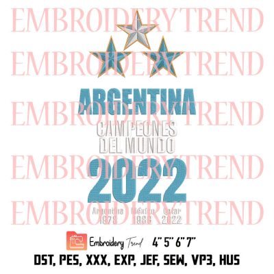 Argentina Campeones Del Mundo 2022 Embroidery, Messi Argentina Embroidery, World Cup 2022 Embroidery, Embroidery Design File