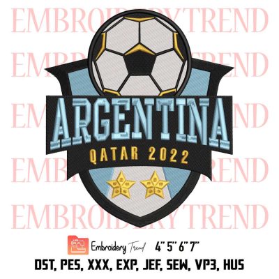 Argentina Qatar 2022 Trending Embroidery, World Cup Qatar Embroidery, Messi Football Embroidery, Embroidery Design File