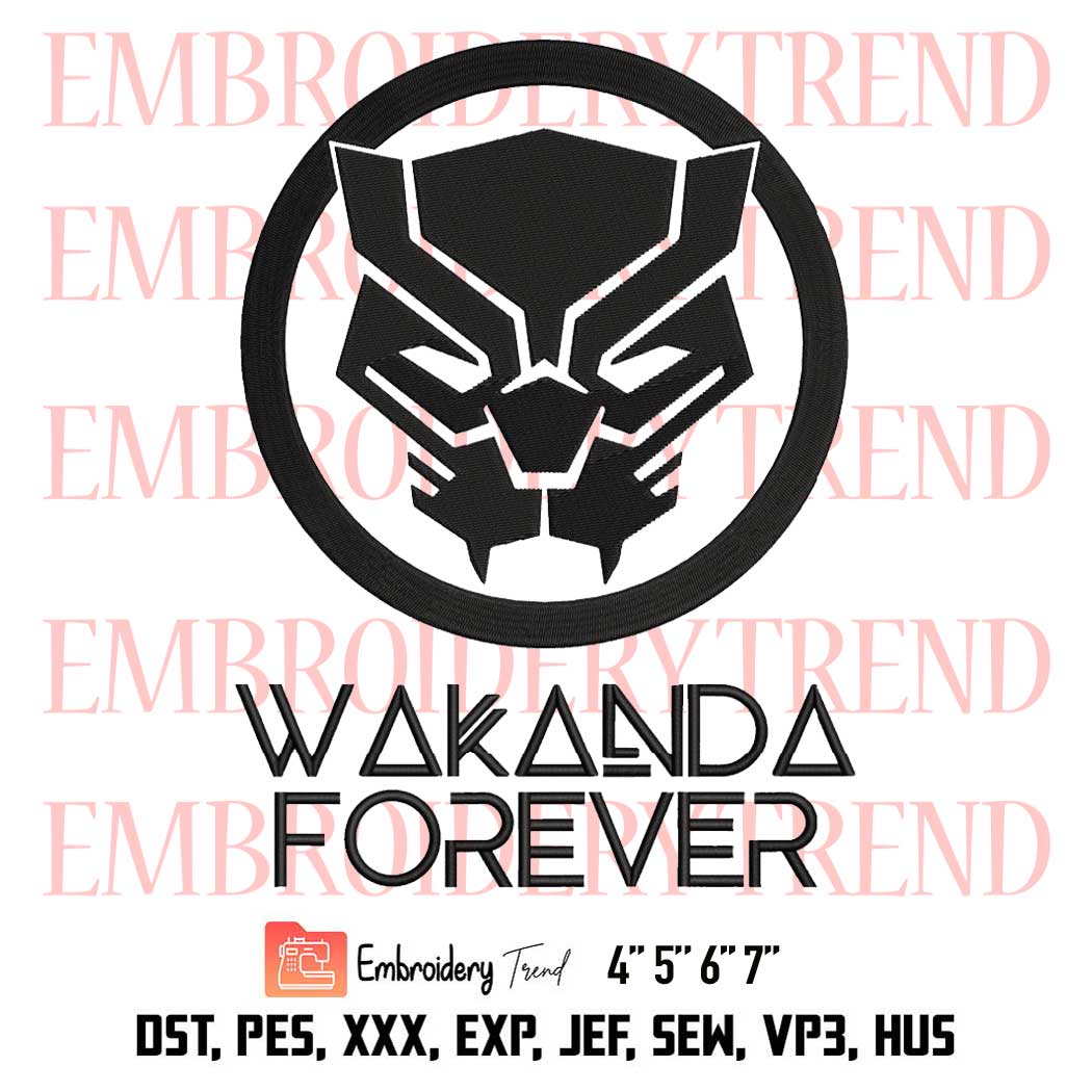 Black Panther Movie 2022 Embroidery, Wakanda Forever Embroidery, Marvel Trending Embroidery, Embroidery Design File