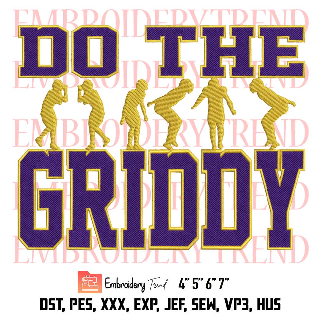 Do The Griddy Embroidery, Griddy Dance Football Embroidery, Embroidery Design File