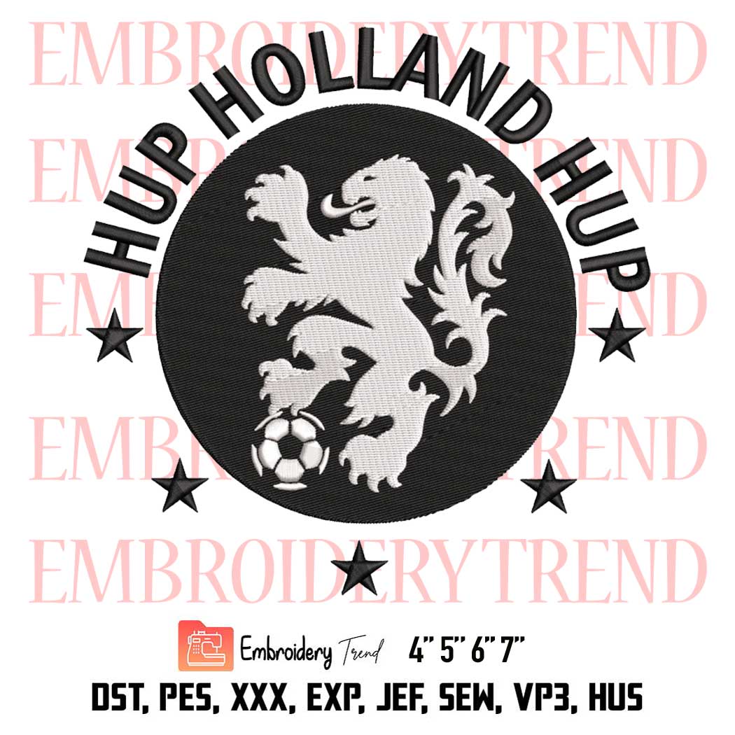 Hup Holland Hup Embroidery, Netherlands Football Embroidery, Dutch Soccer Embroidery, Embroidery Design File