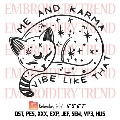 Me And Karma Vibe Like That Embroidery, Lazy Cat Embroidery, Trending Embroidery, Embroidery Design File