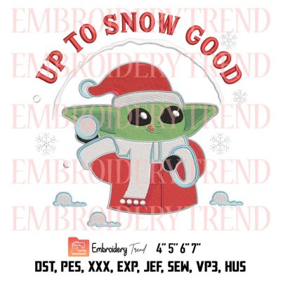 Up To Snow Good Santa Baby Yoda Christmas Embroidery, Star Wars The Mandalorian Embroidery, Embroidery Design File