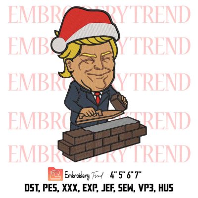 Donald Trump Santa Claus Funny Embroidery, Donald Trump Christmas Embroidery, He’s Making A List Checking It Twice Embroidery, Embroidery Design File