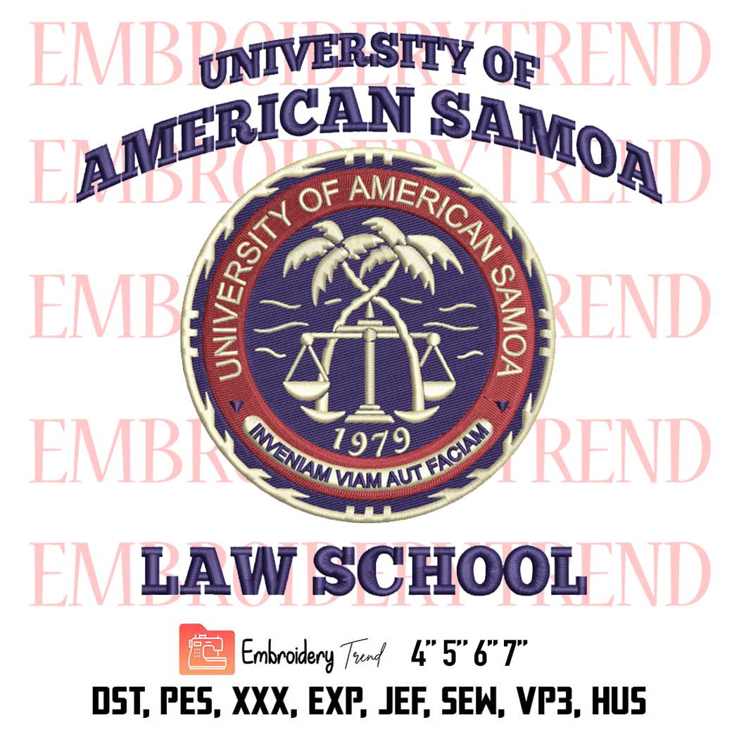 University Of American Samoa Law School Embroidery, Lawyer Gift Embroidery, Law School Embroidery, Embroidery Design File