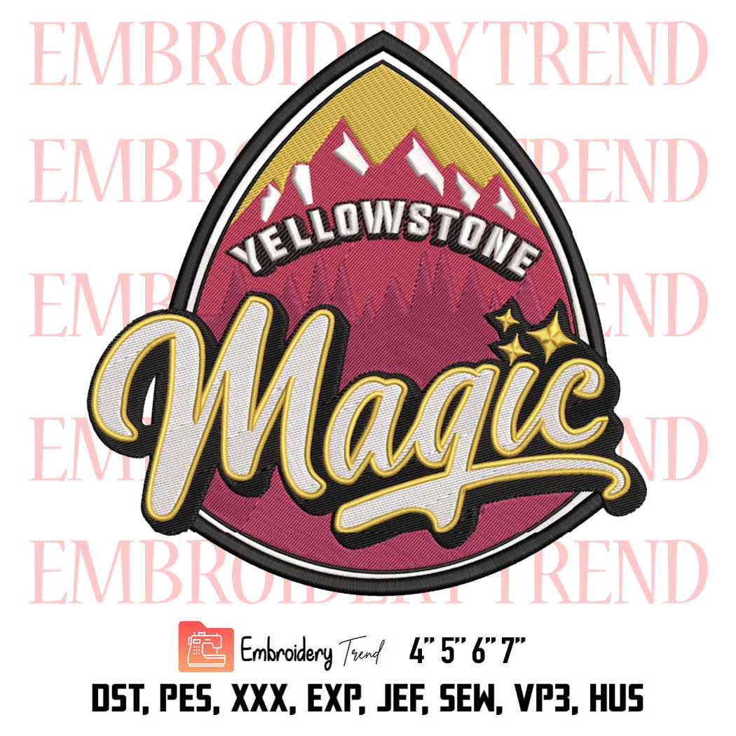 Yellowstone Magic Embroidery, Blaseball Yellowstone Embroidery, Trending Movie Embroidery, Embroidery Design File