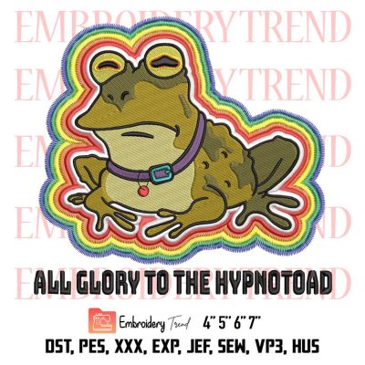 All Glory To The Hypnotoad Rainbow Embroidery, Futurama Hypnotoad 2023 Embroidery, Trending Embroidery, Embroidery Design File