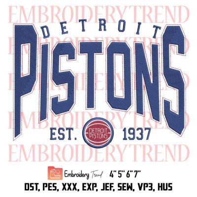 Detroit Pistons Est. 1937 Embroidery, Detroit Pistons NBA Embroidery, Basketball Fan Embroidery, Embroidery Design File