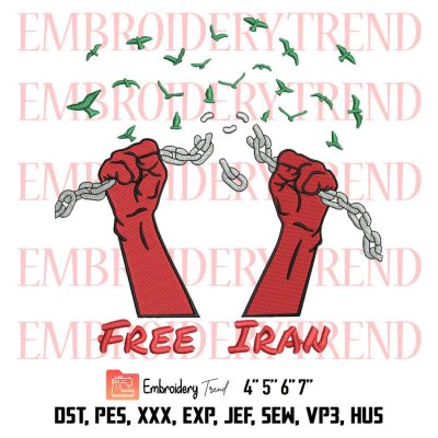 Free Iran Support Freedom Embroidery, Freedom For The Iranian People Embroidery, Iran Flag Embroidery, Embroidery Design File