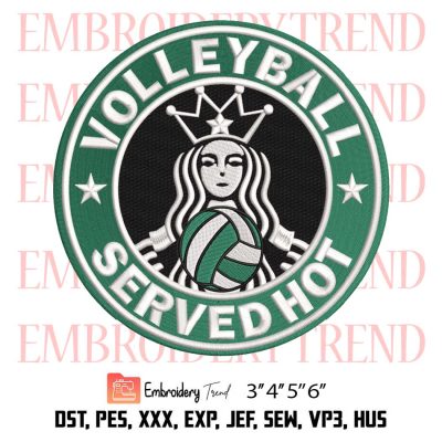 Volleyball Served Hot Logo Embroidery, Starbucks Volleyball Players Vintage Embroidery, Embroidery Design File