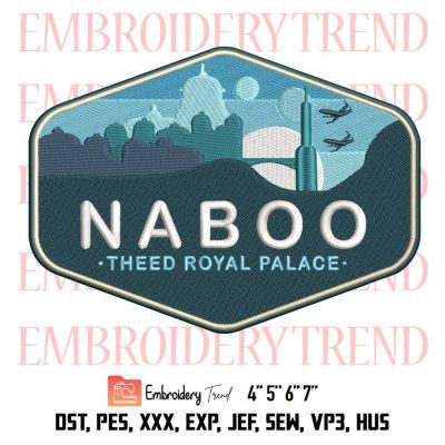 Naboo Theed Royal Palace Embroidery, Star Wars Embroidery, Naboo Planet Embroidery, Embroidery Design File