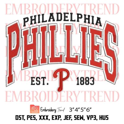 Philadelphia Phillies Est. 1883 Vintage Embroidery, Philadelphia Phillies Embroidery, Baseball 2023 Embroidery, Embroidery Design File