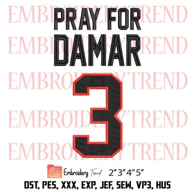 Pray For Damar 3 Damar Hamlin Embroidery, Buffalo Bills Embroidery, Love For Damar Hamlin Embroidery, Embroidery Design File