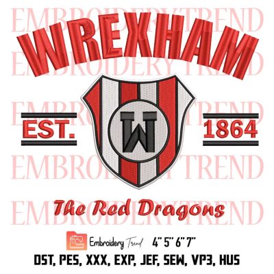Wrexham Established Football Embroidery, The Red Dragons Est. 1864 Embroidery, Wrexham Football Embroidery, Embroidery Design File