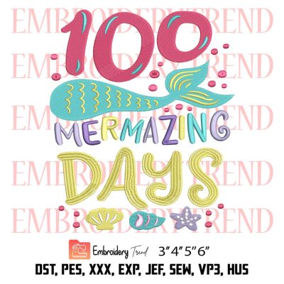 100 Mermazing Days Embroidery, School Embroidery, Teacher Embroidery, Embroidery Design File