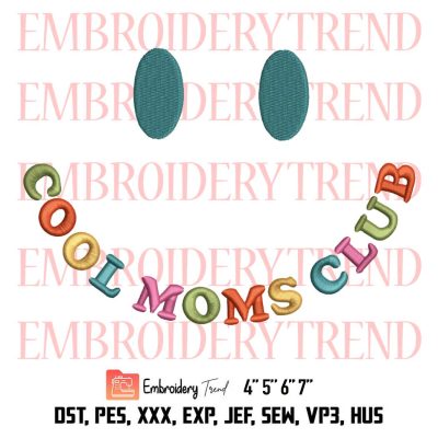 Cool Moms Club Vintage Smile Embroidery, Mother’s Day Embroidery, Funny Gift For Mom Embroidery, Embroidery Design File