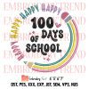 100 Magical Days Embroidery, Unicorn Embroidery, Teacher Embroidery, 100 Days of School Embroidery, Embroidery Design File