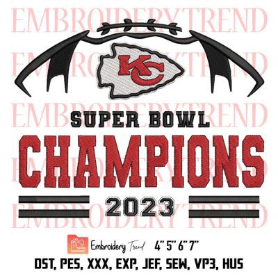 Kansas City Chiefs Champions 2023 Embroidery, Super Bowl LIV Embroidery, NFL Kansas City Chiefs Embroidery, Embroidery Design File