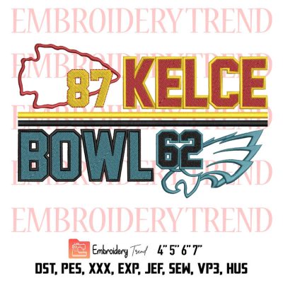 Travis Kelce 87 And Jason Kelce 62 Embroidery, Kansas City Chiefs Embroidery, Philadelphia Eagles Embroidery, Embroidery Design File