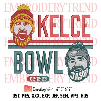 Travis Kelce And Jason Kelce Embroidery, Kelce Bowl Embroidery, Super Bowl 2023 Embroidery, Embroidery Design File