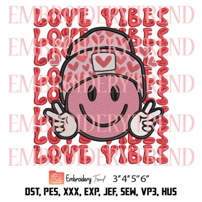 Smile Face Love Vibes Embroidery, Love Vibes Embroidery, Valentine’s Day Embroidery, Embroidery Design File