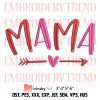 Super Mom Embroidery, Super Mama Embroidery, Cute Gift For Mom Embroidery, Mother’s Day Embroidery, Embroidery Design File