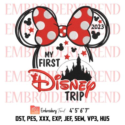 My First Disney Trip 2023 Embroidery, Magical Mickey Embroidery, Castle Disney Embroidery, Embroidery Design File